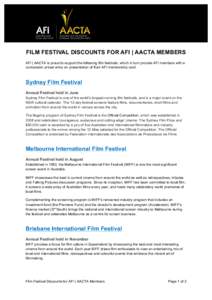 FILM FESTIVAL DISCOUNTS FOR AFI | AACTA MEMBERS AFI | AACTA is proud to support the following film festivals, which in turn provide AFI members with a concession priced entry on presentation of their AFI membership card.