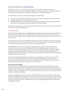 5.0 A Commitment to Sustainability LWR is a key component of hydroelectric power generation in Manitoba today and for the future. Manitoba’s future as a renewable energy leader depends on a healthy environment, a stron