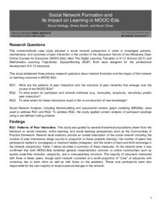 Social Network Formation and its Impact on Learning in MOOC-Eds Shaun Kellogg, Sherry Booth, and Kevin Oliver THE WILLIAM & IDA FRIDAY INSTITUTE FOR EDUCATIONAL INNOVATION