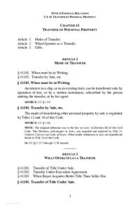 19 GCA PERSONAL RELATIONS CH. 41 TRANSFER OF PERSONAL PROPERTY CHAPTER 41 TRANSFER OF PERSONAL PROPERTY Article 1. Mode of Transfer.