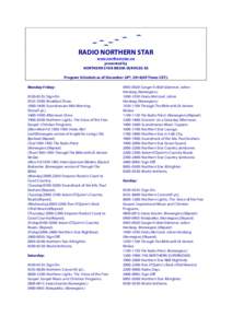 RADIO NORTHERN STAR www.northernstar.no presented by NORTHERN STAR MEDIA SERVICES AS Program Schedule as of December 24th, 2014(All Times CET): Monday-Friday: