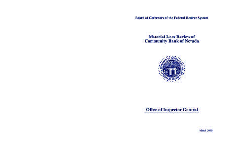 Board of Governors of the Federal Reserve System  Material Loss Review of Community Bank of Nevada  Office of Inspector General