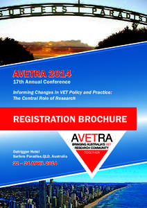 AVETRA 2014 17th Annual Conference Informing Changes in VET Policy and Practice: The Central Role of Research