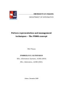 UNIVERSITY OF PIRAEUS DEPARTMENT OF INFORMATICS Pattern representation and management techniques – The PBMS concept