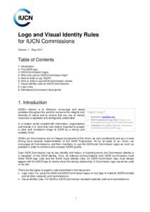 Logo and Visual Identity Rules for IUCN Commissions Version 1 – May 2011 Table of Contents 1. Introduction