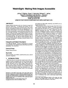 WebInSight: Making Web Images Accessible Jeffrey P. Bigham, Ryan S. Kaminsky, Richard E. Ladner, Oscar M. Danielsson and Gordon L. Hempton  Department of Computer Science and Engineering