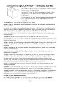 Aufbauanleitung für „INKUBUS“ TC-Bausatz aus Holz Alle Sichtflächen des Bausatzes sind vorgeschliffen, so haben Sie freie Wahl in der Oberflächengestaltung. Alle Anstriche müssen vor dem Zusammenbau und an allen 