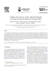 Journal of Sea Research[removed] – 270 www.elsevier.com/locate/seares Collapse and recovery of the yellowtail flounder (Limanda ferruginea) fishery on Georges Bank Heath H. Stone a,*, Stratis Gavaris a, Christophe