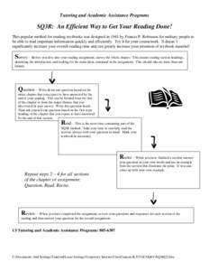 Tutoring and Academic Assistance Programs  SQ3R: An Efficient Way to Get Your Reading Done! This popular method for reading textbooks was designed in 1941 by Francis P. Robinson for military people to be able to read imp