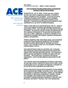 News Release FOR IMMEDIATE RELEASE --- William J. Nelson recognized CHS Foundation President William Nelson recognized for investing in staff as well as leaders MINNEAPOLIS, July 22, [removed]If there was ever a master