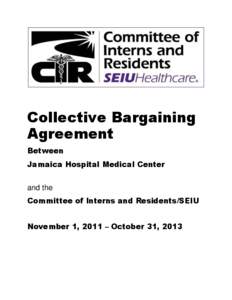 Collective Bargaining Agreement Between Jamaica Hospital Medical Center and the Committee of Interns and Residents/SEIU