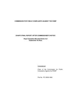 Law / Gendarmerie / Public Safety Canada / Commission for Public Complaints Against the RCMP / Constable / Robert Dziekański Taser incident / Braidwood Inquiry / Law enforcement / Government / Royal Canadian Mounted Police