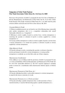 Designation of Unfair Trade Practices (Fair Trade Commission Public Notice No. 15 of June 18, 1982) Pursuant to the provisions of Article 2, paragraph (9), item (vi) of Act on Prohibition of Private Monopolization and Ma