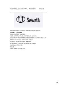 Trade Marks Journal No: 1444 , [removed]Class 6 Advertised before Acceptance under section[removed]Proviso[removed]2006