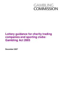 Lottery guidance for charity trading companies and sporting clubs - December 2007