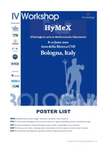 POSTER LIST MWB = Mediterranean water budget: estimation, variability, future evolution CHC = Continental hydrological cycle and water resources: regional modelling, evolution with global change HPF = Heavy precipitation