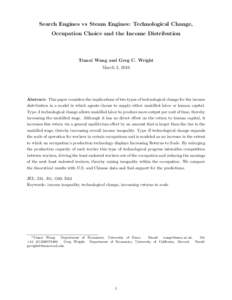 Search Engines vs Steam Engines: Technological Change, Occupation Choice and the Income Distribution Tianxi Wang and Greg C. Wright March 3, 2016