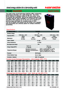 stored energy solutions for a demanding world EosG Series Model: EosG200 The EosG range of gel technology batteries offers outstanding performance including a 15+ years design life. The EosG