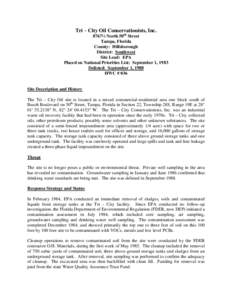 Tri – City Oil Conservationists, Inc. 8767½ North 50th Street Tampa, Florida County: Hillsborough District: Southwest Site Lead: EPA