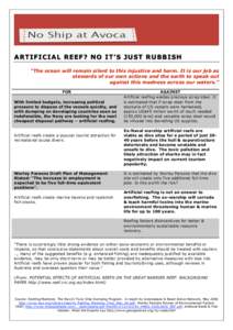 ARTIFICIAL REEF ? NO IT’S JUST RUBBISH “The ocean will remain silent to this injustice and harm. It is our job as stewards of our own actions and the earth to speak out against this madness across our waters.” FOR 