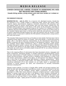 MEDIA RELEASE CANADA SHOULD BE A MODEL STUDENT IN ADDRESSING HIV/AIDS BUT RECEIVES VERY POOR GRADES: Canada failing women, young women, girls and trans women as it relates to HIV FOR IMMEDIATE RELEASE