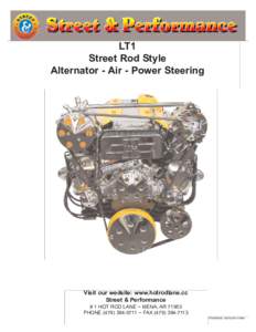 LT1 Street Rod Style Alternator - Air - Power Steering Visit our wedsite: www.hotrodlane.cc Street & Performance