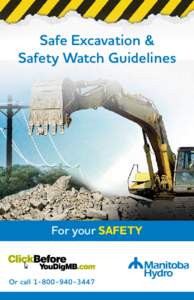 Safe Excavation & Safety Watch Guidelines For your SAFETY  For your SAFETY