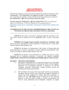 DRAFT OF PROPOSED ORDINANCE NO[removed]The following ordinance is being proposed for adoption by the Board of Venango County Commissioners. The Commissioners are asking for the public’s review and comment prior to f