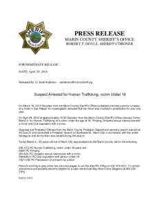 PRESS RELEASE MARIN COUNTY SHERIFF’S OFFICE ROBERT T. DOYLE, SHERIFF-CORONER FOR IMMEDIATE RELEASE DATE: April 29, 2014