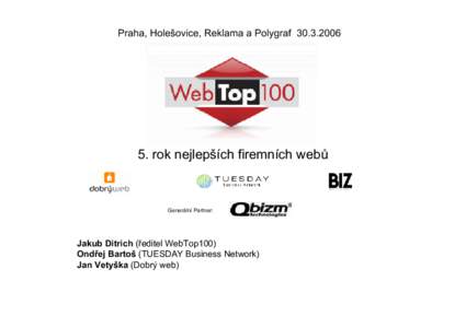 Praha, Holešovice, Reklama a Polygrafrok nejlepších firemních webů Generální Partner:
