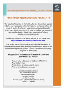 The Faculty of Medicine in the Galilee | ‫הפקולטה לרפואה בגליל‬ 	
   Tenure track faculty positions, fallThe Faculty of Medicine in the Galilee, Bar Ilan University is located in Safed and