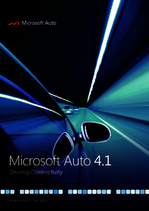 Microsoft Auto 4.1 Driving Connectivity www.microsoft.com/auto  M I C R O S O F T A U TO : PA G E 0 3
