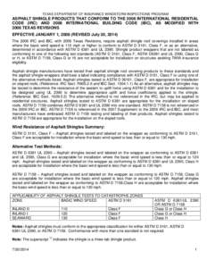 TEXAS DEPARTMENT OF INSURANCE WINDSTORM INSPECTIONS PROGRAM  ASPHALT SHINGLE PRODUCTS THAT CONFORM TO THE 2006 INTERNATIONAL RESIDENTIAL CODE (IRC) AND 2006 INTERNATIONAL BUILDING CODE (IBC), AS MODIFIED WITH 2006 TEXAS 