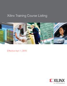 Xilinx Training Course Listing  Effective April 1, 2015 II