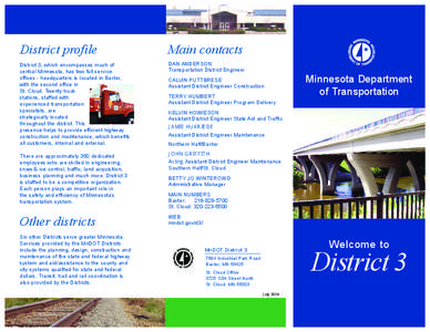 District profile  Main contacts District 3, which encompasses much of central Minnesota, has two full service