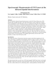 Spectroscopic Measurements of CO2 Lasers at the Infrared Spatial Interferometer Kelvin Konevsky Los Angeles Valley College, 5800 Fulton Avenue Valley Glen. CA[removed]Mentor: Sean Lockwood, UC Berkeley Abstract
