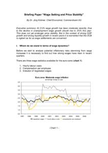 Briefing Paper “Wage Setting and Price Stability” By Dr. Jörg Krämer, Chief Economist, Commerzbank AG Executive summary: At 2¼% wage growth has been moderate recently. Due to the decline in unemployment wage growt