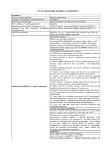 STUDY PROGRAMME. BUSINESS MANAGEMENT Parameters Name of a study programme Language of instruction of a study programme Qualification to be awarded Place of delivery of a study programme