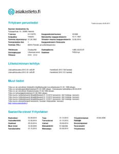 Yrityksen perustiedot  Tiedot luovutettuSuomen Asiakastieto Oy Työpajankatu 10 , 00580 Helsinki