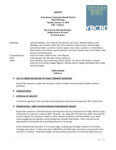 MINUTES Yerba Buena Community Benefit District Board Meeting Tuesday, January 13, 2015 4:00 – 5:45p.m. San Francisco Marriott Marquis