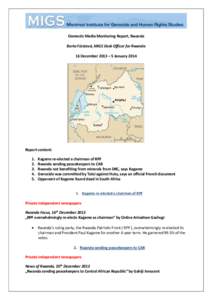 Domestic Media Monitoring Report, Rwanda Berta Fürstová, MIGS Desk Officer for Rwanda 16 December 2013 – 5 January 2014 Report content: 1.