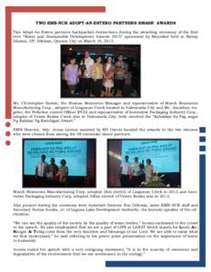 TWO EMB-NCR ADOPT-AN-ESTERO PARTNERS SMASH AWARDS Two Adopt-An-Estero partners backpacked distinctions during the awarding ceremony of the first ever “Water and Sustainable Development Awards 2015” sponsored by Mayni