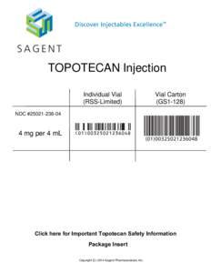 Discover Injectables Excellence  TM TOPOTECAN Injection Individual Vial