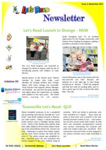 Issue 3, SeptemberNewsletter Let’s Read Launch in Orange - NSW Sarah Donoghue said: “It’s an excellent opportunity for the Orange community, with