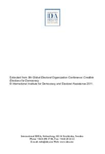 Extracted from 5th Global Electoral Organization Conference: Credible Elections for Democracy © International Institute for Democracy and Electoral Assistance[removed]International IDEA, Strömsborg, [removed]Stockholm, Swe