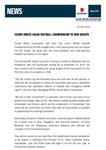 19 July, 2016  SUZUKI DRIVES ASEAN FOOTBALL CHAMPIONSHIP TO NEW HEIGHTS Suzuki  Motor