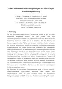 Solare Meerwasser-Entsalzungsanlagen mit mehrstufiger Wärmerückgewinnung C. Müller / K. Schwarzer / E. Vieira da Silva* / C. Mertes Solar-Institut Jülich / *Universidade Federal do Ceara Heinrich-Mussmann-Str.5, 5242