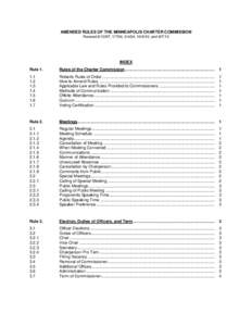 AMENDED RULES OF THE MINNEAPOLIS CHARTER COMMISSION Revised[removed], 1/7/04, 2/4/04, [removed], and[removed]INDEX Rule 1.