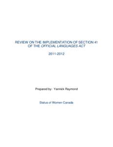 REVIEW ON THE IMPLEMENTATION OF SECTION 41 OF THE OFFICIAL LANGUAGES ACT[removed]Prepared by: Yannick Raymond
