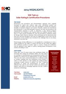 2014	
  HIGHLIGHTS	
    	
   SHC	
  Task	
  43	
   Solar	
  Rating	
  &	
  Certification	
  Procedures	
   	
  